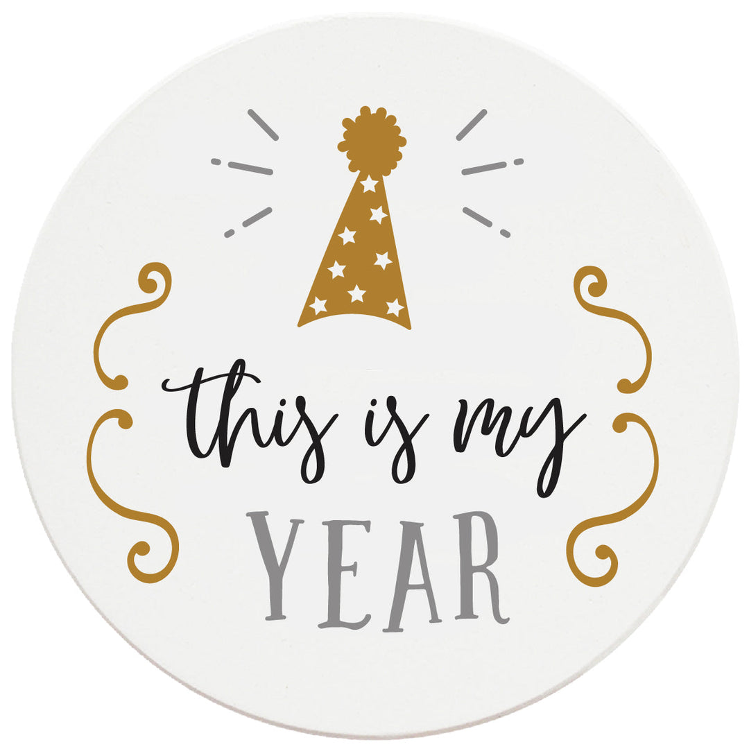 4 Inch Round Ceramic Coaster Set, This Is My Year, 2 Sets of 4, 8 Pieces
