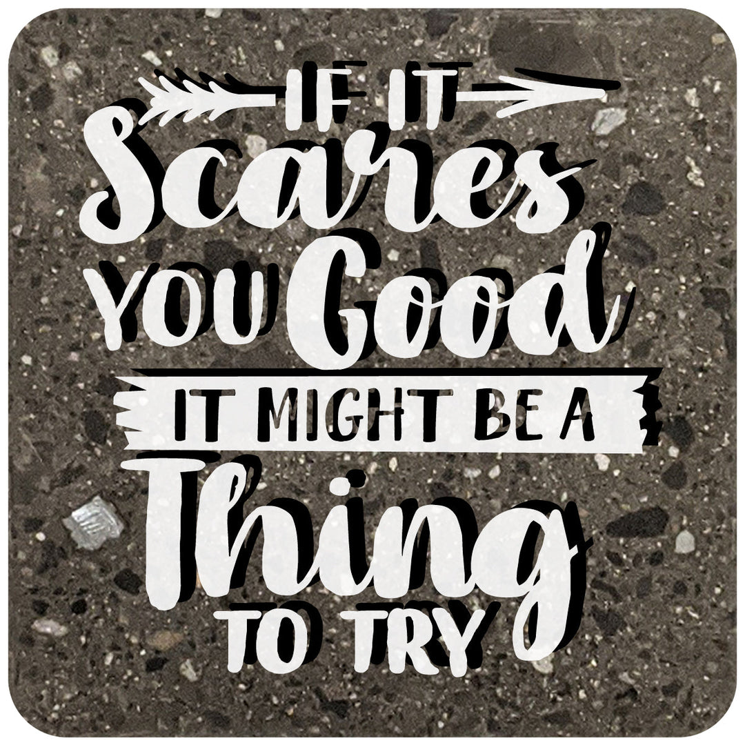 4" Square Black Stone Coaster - If It Scares You Good It Might Be A Thing To Try, 2 Sets of 4, 8 Pieces