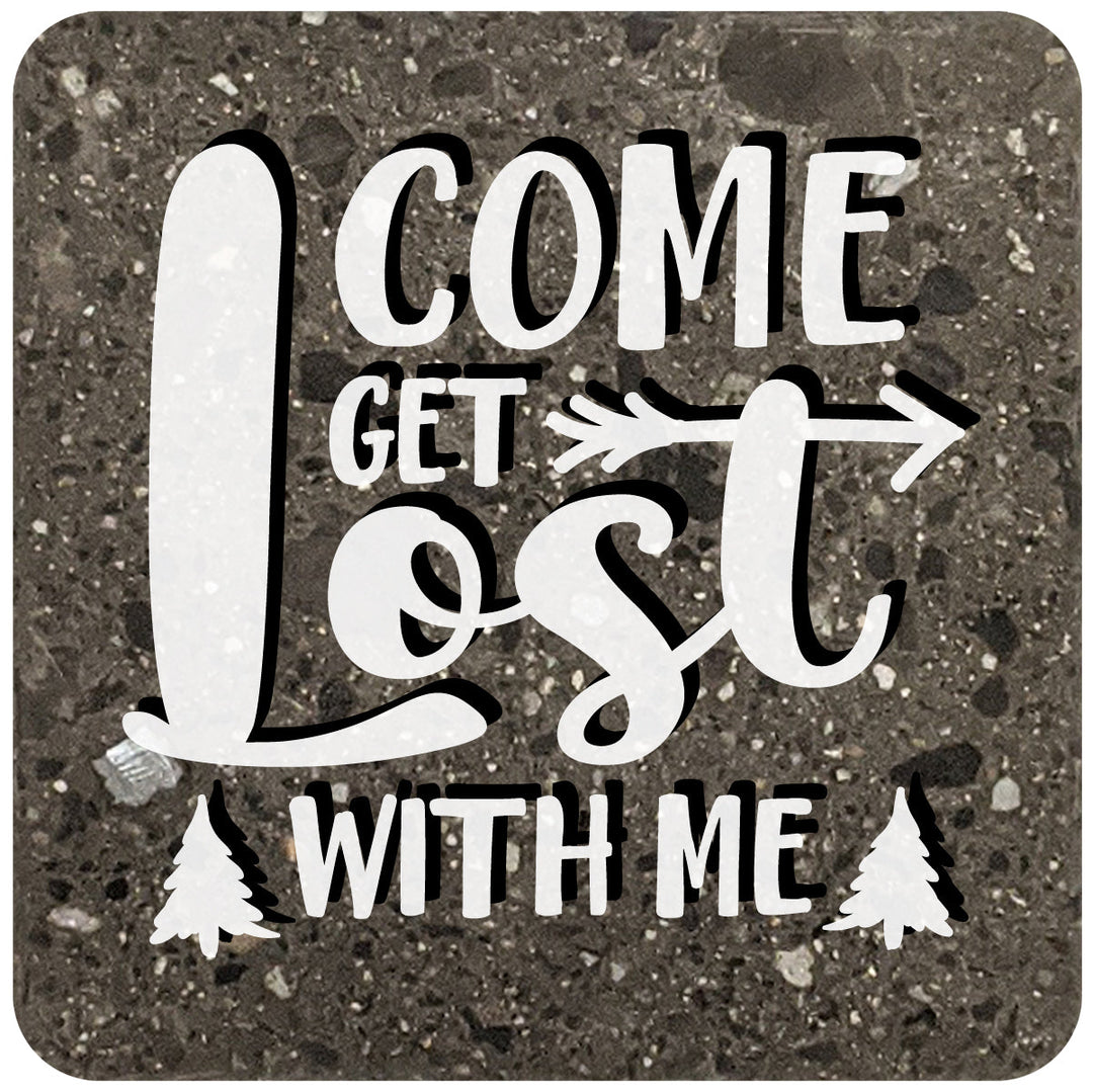 4" Square Black Stone Coaster - Come Get Lost With Me, 2 Sets of 4, 8 Pieces