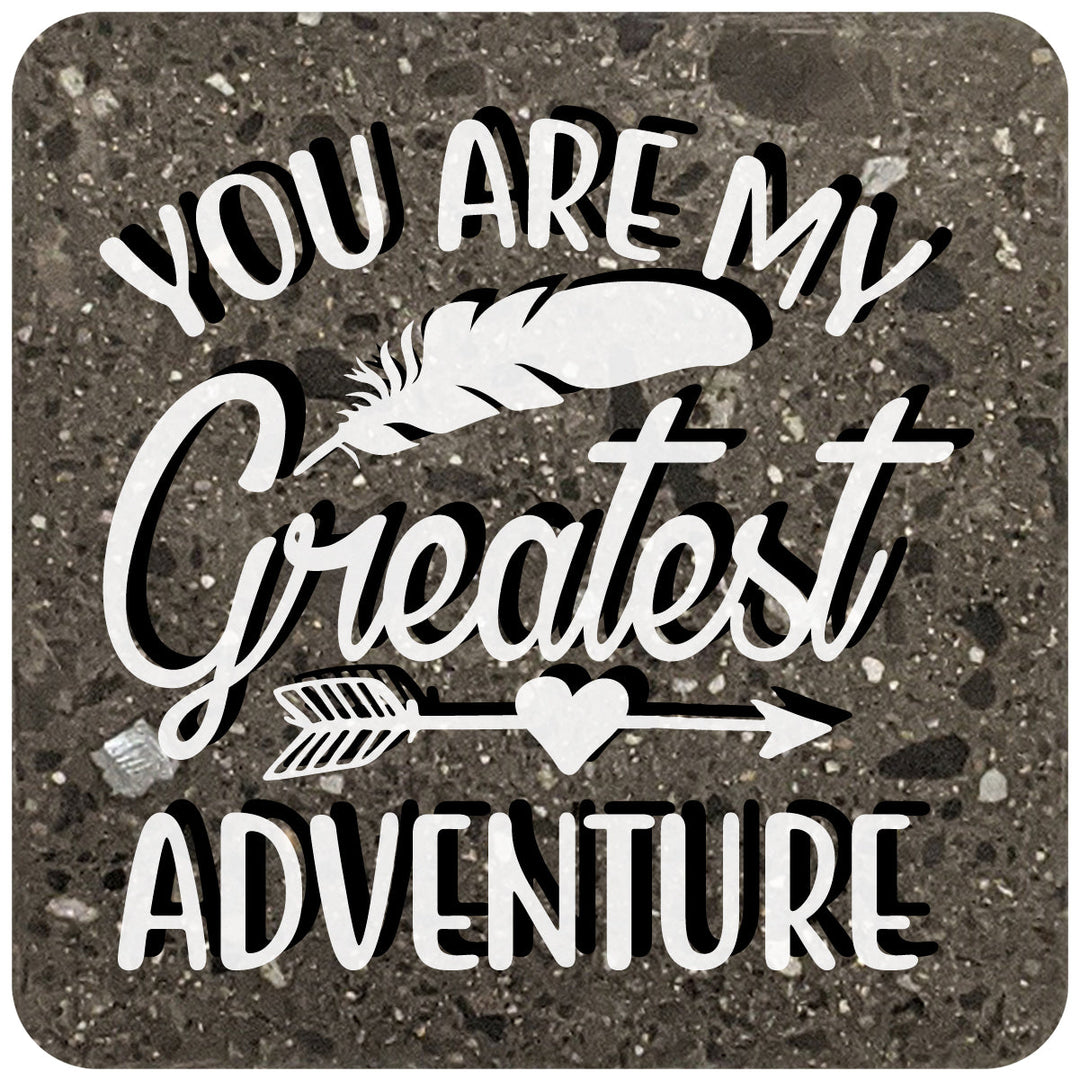 4" Square Black Stone Coaster - You Are My Greatest Adventure, 2 Sets of 4, 8 Pieces
