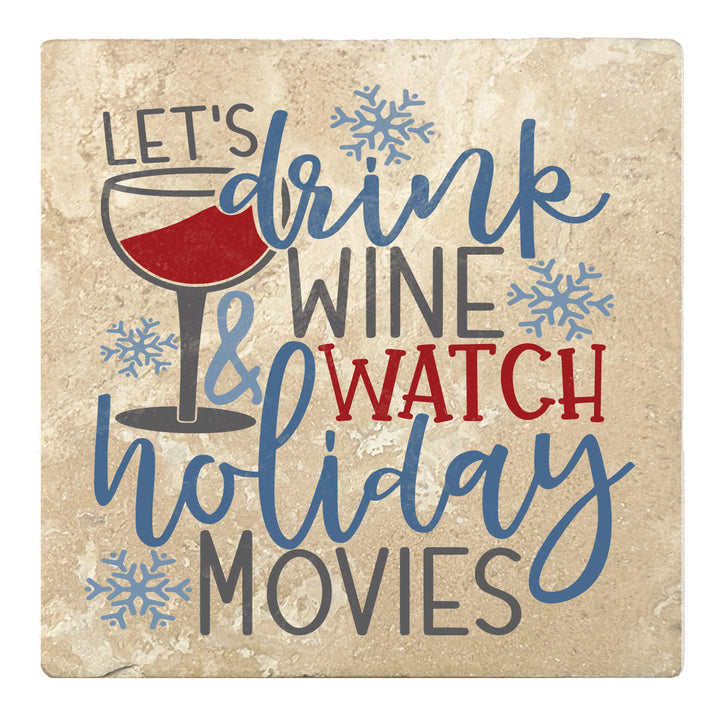 4" Absorbent Stone Christmas Drink Coasters, Lets Drink Wine And Watch Holiday Movies, 2 Sets of 4, 8 Pieces