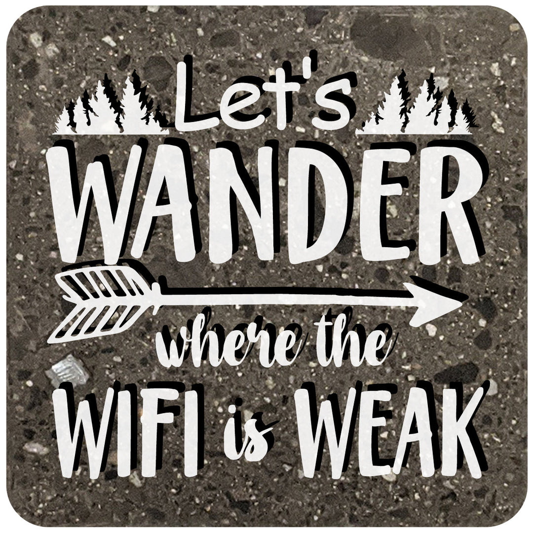 4" Square Black Stone Coaster - Lets wander where the wifi is weak, 2 Sets of 4, 8 Pieces