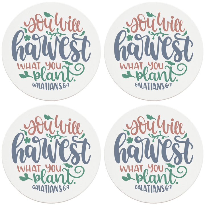 4" Round Ceramic Coasters - You Will Harvest What You Plant, 4/Box, 2/Case, 8 Pieces