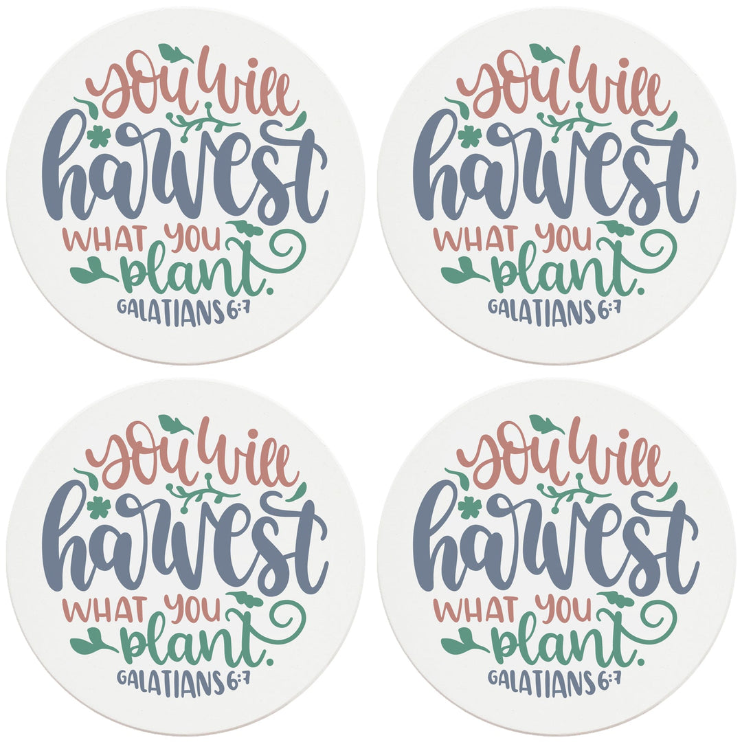 4" Round Ceramic Coasters - You Will Harvest What You Plant, 4/Box, 2/Case, 8 Pieces