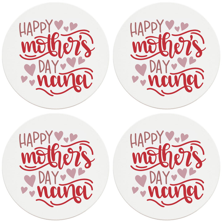 4" Round Ceramic Coasters - Happy Mothers Day Nana, 4/Box, 2/Case, 8 Pieces