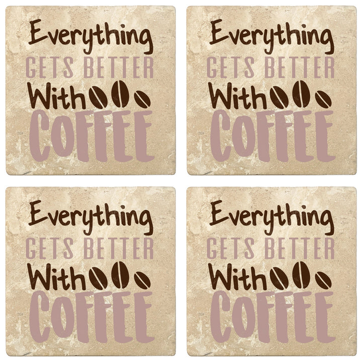 4" Absorbent Stone Coffee Gift Coasters, Everything Get's Better With Coffee, 2 Sets of 4, 8 Pieces
