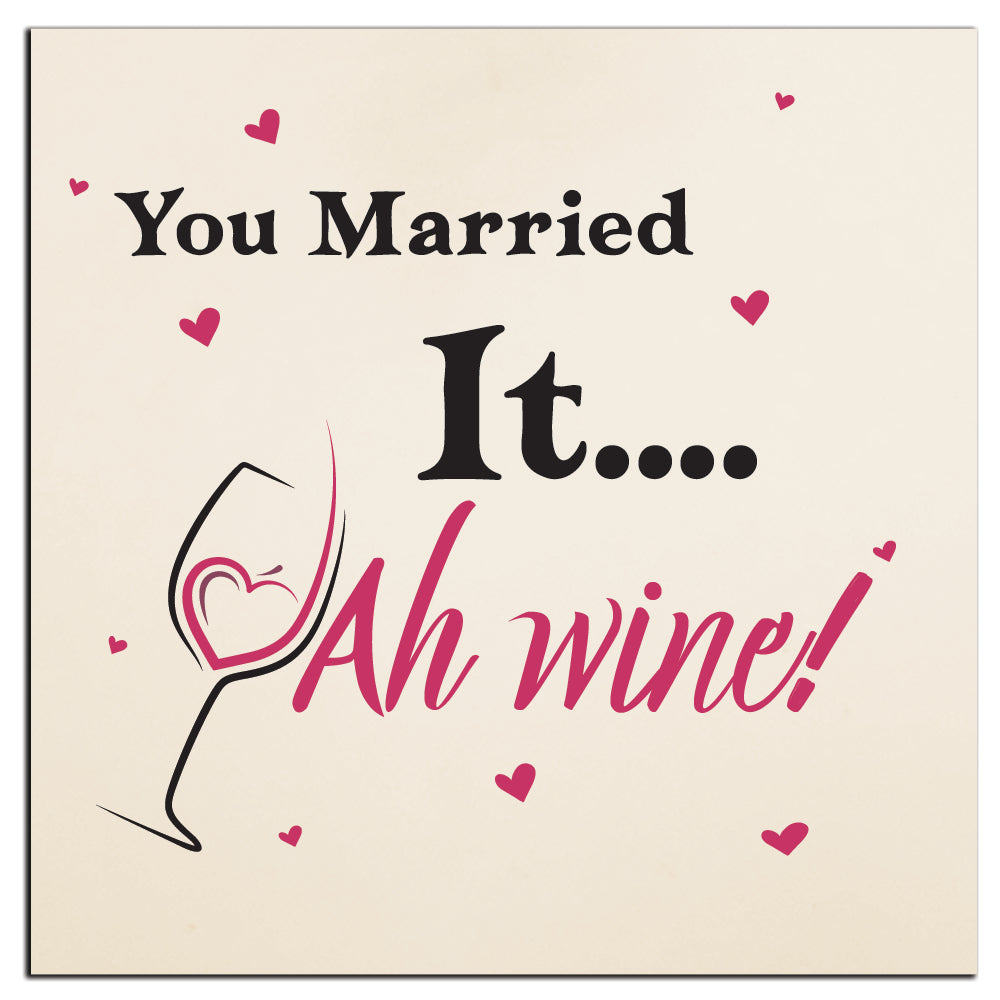 4" Square Ceramic Coaster Set Funny "I Love Wine" Collection - You Married It, 4/Box, 2/Case, 8 Pieces.