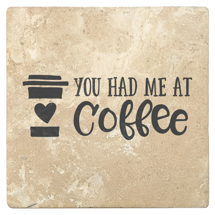 4" Absorbent Stone Coffee Gift Coasters, You Had Me At Coffee, 2 Sets of 4, 8 Pieces