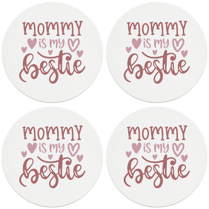 4" Round Ceramic Coasters - Mommy Is My Bestie, 4/Box, 2/Case, 8 Pieces