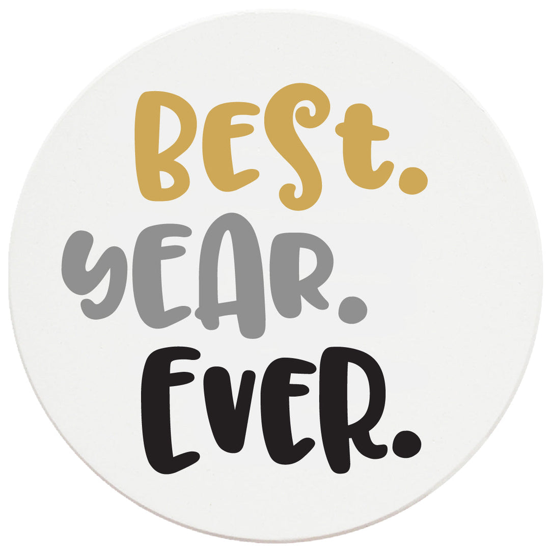 4 Inch Round Ceramic Coaster Set, Best Year Ever, 2 Sets of 4, 8 Pieces