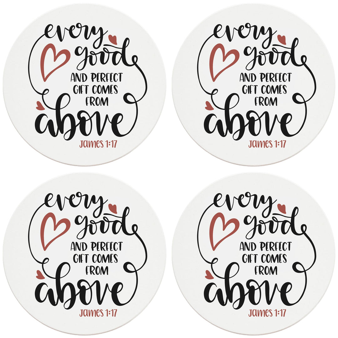 4" Round Ceramic Coasters - Every Good Thing Comes From Above, 4/Box, 2/Case, 8 Pieces