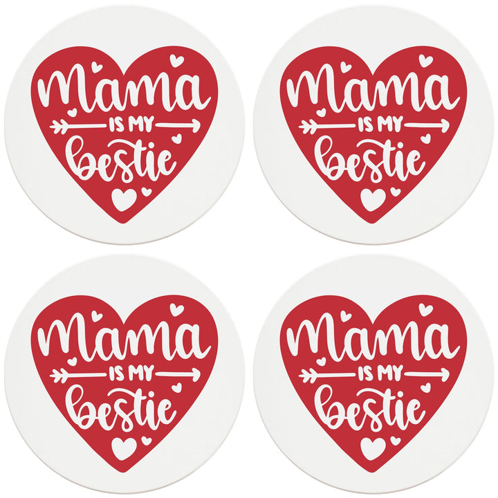 4" Round Ceramic Coasters - Mama  Is My Bestie Heart, 4/Box, 2/Case, 8 Pieces