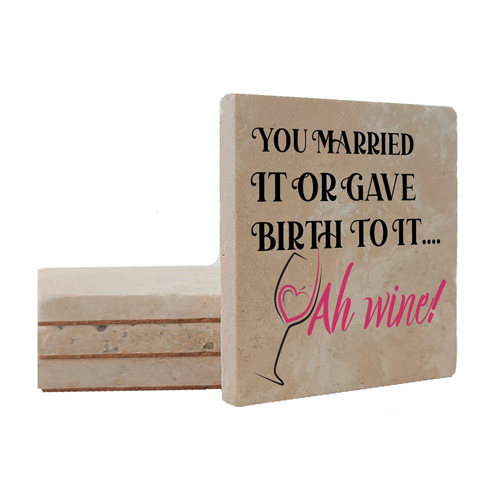 4" Square Travertine Coaster Set Funny "I Love Wine" Collection - You Married It, 4/Box, 2/Case, 8 Pieces.
