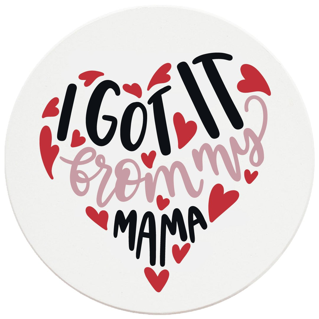 4" Round Ceramic Coasters - I Got It From My Mama, 4/Box, 2/Case, 8 Pieces