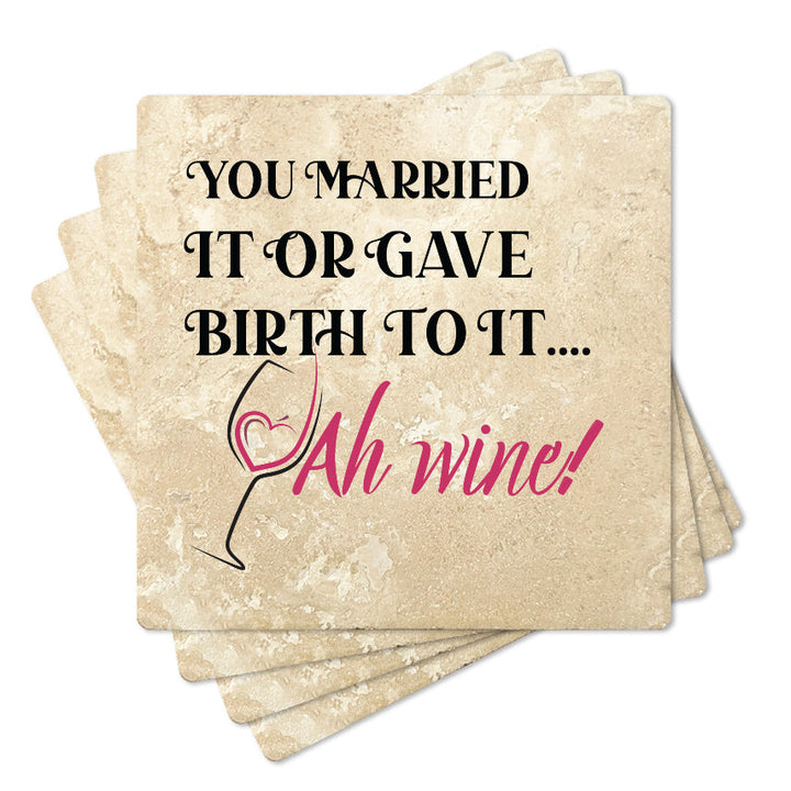 4" Square Travertine Coaster Set Funny "I Love Wine" Collection - You Married It, 4/Box, 2/Case, 8 Pieces.